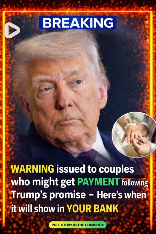 Warning issued to couples for Trump’s $2,000 promise