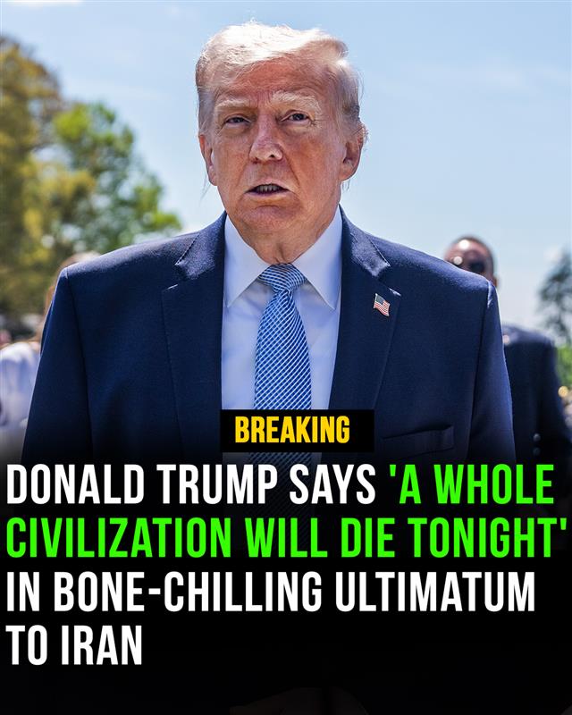 Donald Trump says ‘a whole civilization will die tonight’ in bone-chilling ultimatum to Iran
