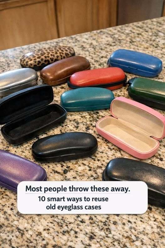 Stop Tossing Your Old Glasses Cases, 10 Genius Life Hacks That Will Save You Money and Declutter Your Entire Home