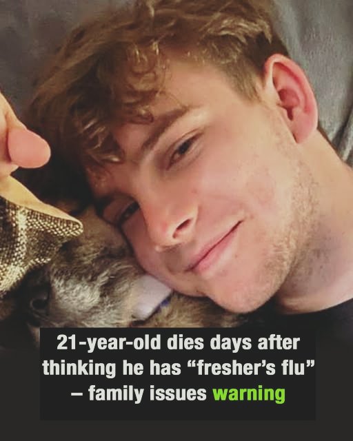 Student, 21, Dies Days After Mistaking Illness for ‘Freshers’ Flu’