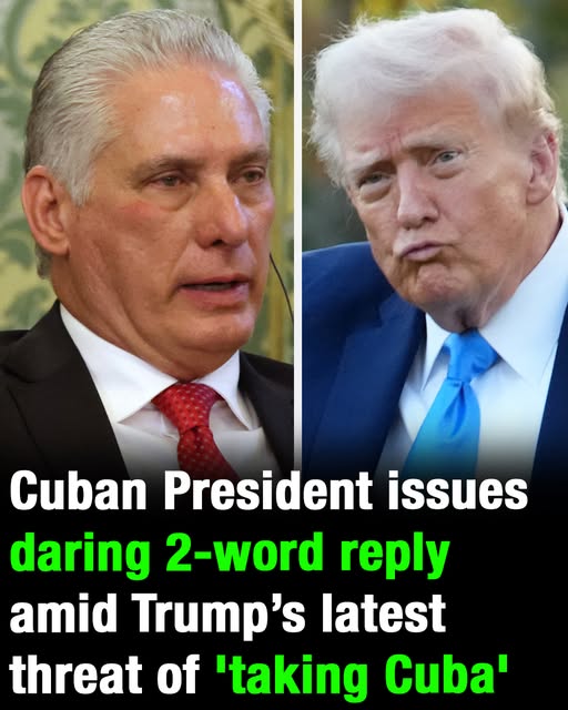 Cuban President shares daring 2-word reply to Trump amid latest threat of ‘taking Cuba’