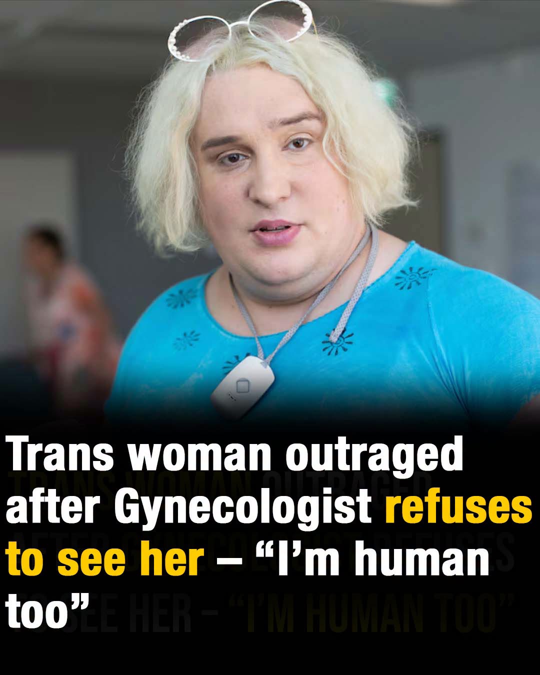 A transgender woman has filed a lawsuit against an OB-GYN after being denied care related to male genitali
