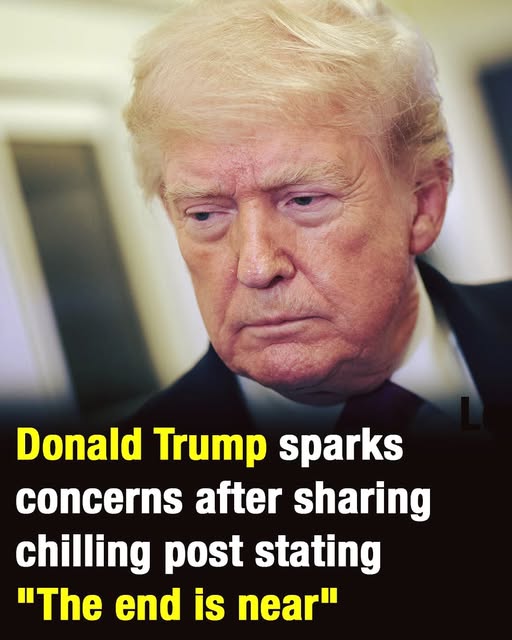 Donald Trump Sparks Concern After Posting Message Referencing “the End Is Near”