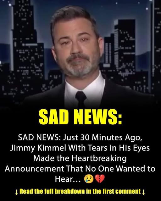 SAD UPDATE: Just 30 minutes ago, Jimmy Kimmel, appearing emotional and tearful, delivered a heartbreaking announcement that has left many in shock.