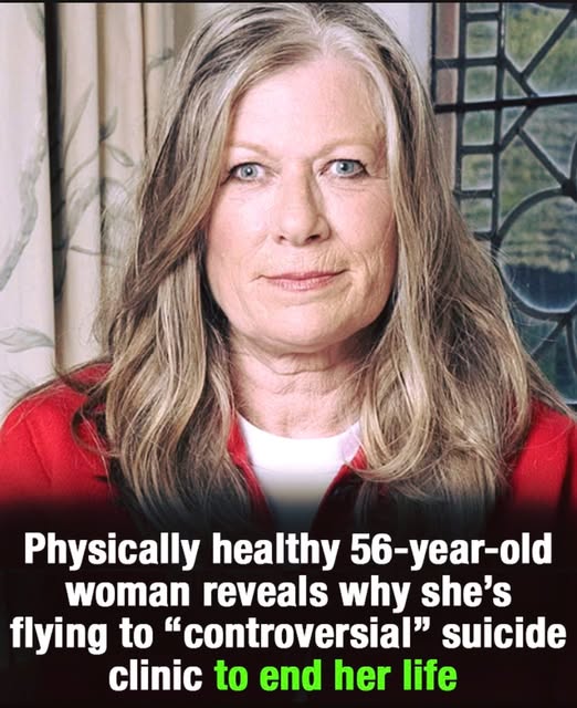 A physically healthy 56-year-old has chosen to pursue an end-of-life decision, sharing that it comes from deeply personal reasons 💔