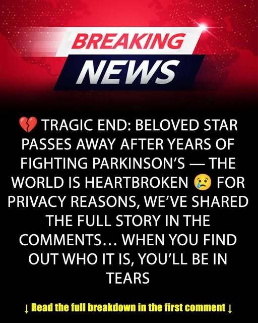 After living with Parkinson’s disease for many years, the cherished star has sadly died.