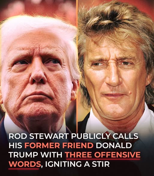 Rod Stewart’s recent comments about President Trump